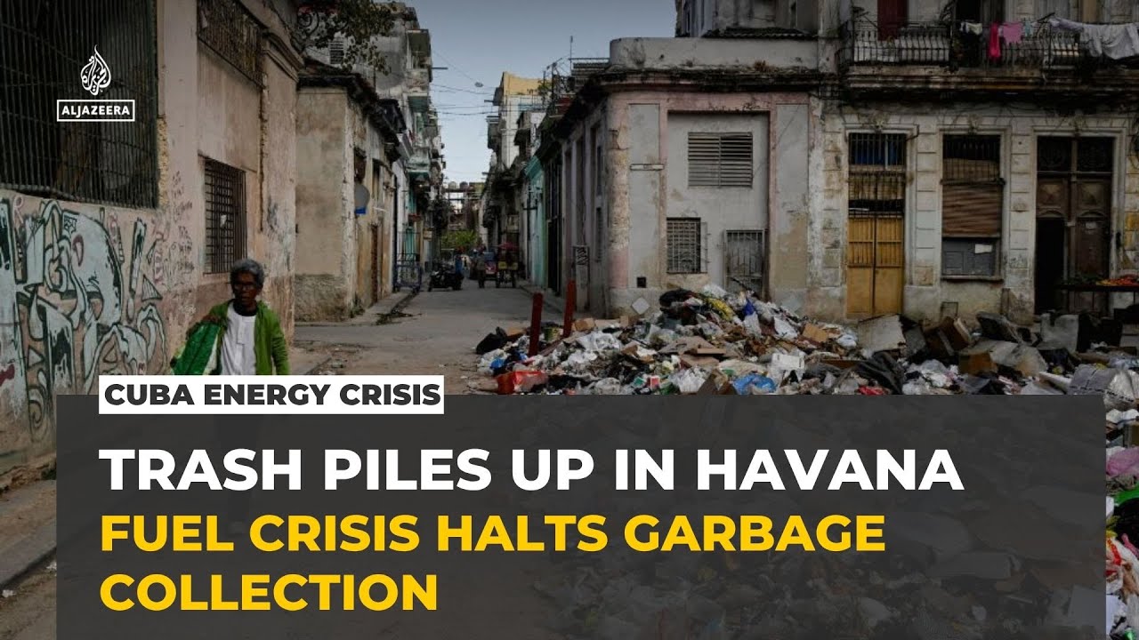 Cuba's fuel crisis leaves rubbish piling up on Havana's streets