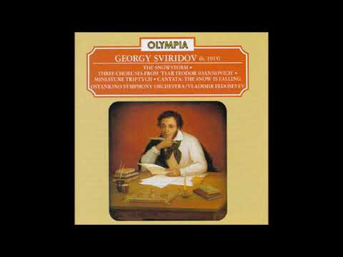Georgy Sviridov : The Snow is Falling, Cantata for female chorus, boys chorus and orchestra (1965)