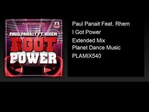 Paul Panait Feat. Rhem - I Got Power (Extended Mix)