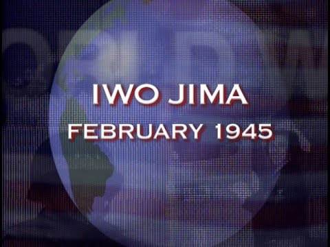 Hitler to Hiroshima - Iwo Jima