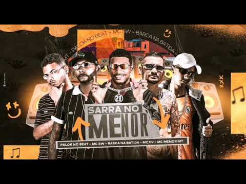 Barca na batida, palok no Beath, Mc dv, sw e menor mt - sarra no menor