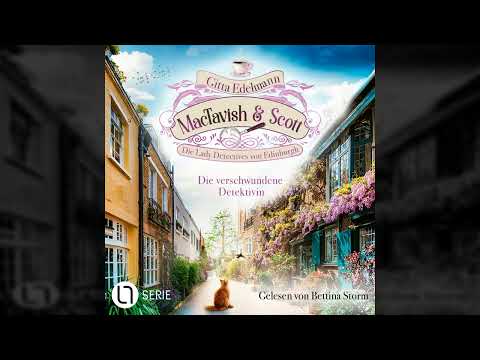 G. Edelmann - Die verschwundene Detektivin - MacTavish & Scott - Die Lady Detectives von Edinburgh