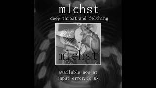 Mlehst - Deep Throat & Felching Promo