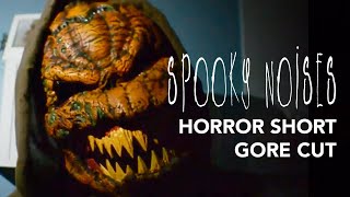 Spooky Noises (2017) Gore Cut