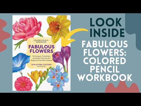 Colored Pencil Workbook: Fabulous Flowers: Techniques, Templates, and Video Tutorials  Book Review