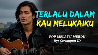 Download lagu Saat Cinta Dikhianati | TERLALU DALAM KAU MELUKAIKU | Lagu Malaysia mp3 Download lagu Saat Cinta Dikhianati | TERLALU DALAM KAU MELUKAIKU | Lagu Malaysia mp3