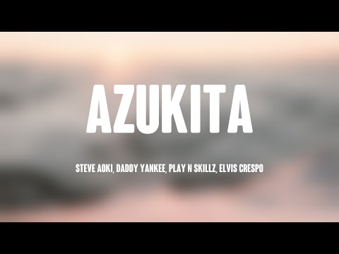 Azukita - Steve Aoki, Daddy Yankee, Play N Skillz, Elvis Crespo [Lyrics Video] 🐛