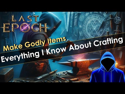Last Epoch Full Crafting Guide