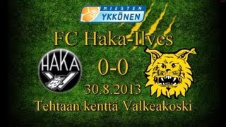 preview picture of video 'FC Haka-Ilves 0-0 30 8 2013 Miesten Ykkönen kooste'