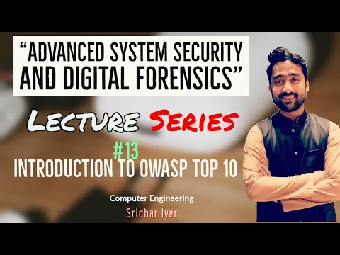 Lecture 13 | Introduction to OWASP Top 10 Vulnerabilities | ASSDF | Sridhar Iyer