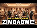 The Richest Family In ZIMBABWE The Secrets Behind Their Fortune