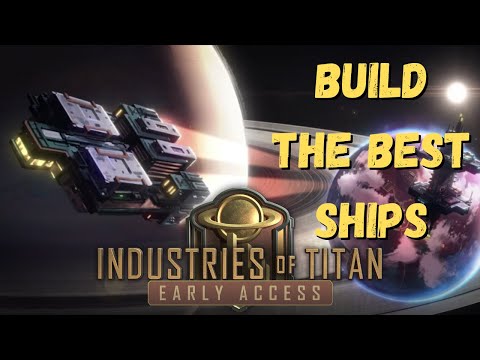Ship Building and Tactics Full Guide | Industries of Titan Early Access