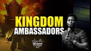 Kingdom Ambassadors - Apostle Michael Orokpo, Ph.D.