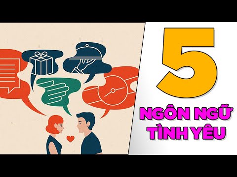 5 ngôn ngữ TÌNH YÊU - Cách tránh đổ vỡ tình cảm [TamLyNe] [Dưa Leo DBTT]