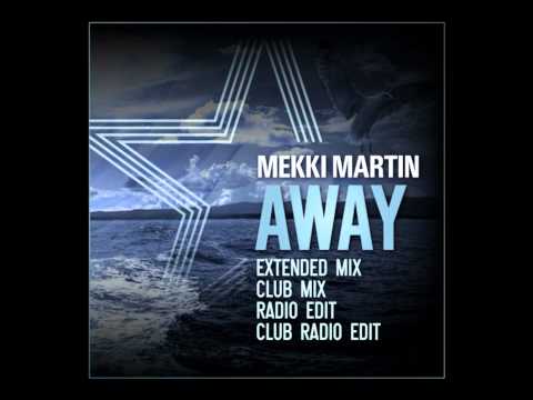 Mekki Martin - Away (Radio Edit)