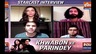 Starcast of Khwabon Ke Parindey talk about their show video
