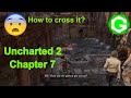 How to cross the river? Uncharted  2 Chapter 7(They are coming with us) gameplay