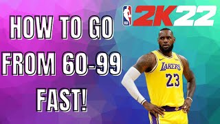 THE FASTEST WAY TO GO FROM 60-99 OVR IN NBA 2K22! MyPoints and VC Glitch/Method