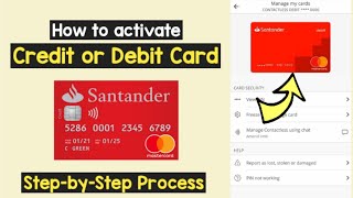 Activate Santander Card on Santander Mobile App | Santander Credit or Debit Card Activation