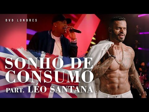 Sonho de Consumo part. Léo Santana | DVD Londres Ao Vivo | Chininha & Príncipe