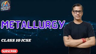Metallurgy Class 10 ICSE | Metallurgy Chemistry ICSE Class 10 | @sirtarunrupani
