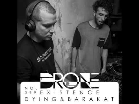 Dying and Barakat - Drone Podcast 099