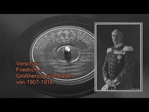 Vorschau: Friedrich II, Großherzog von Baden von 1907-1918