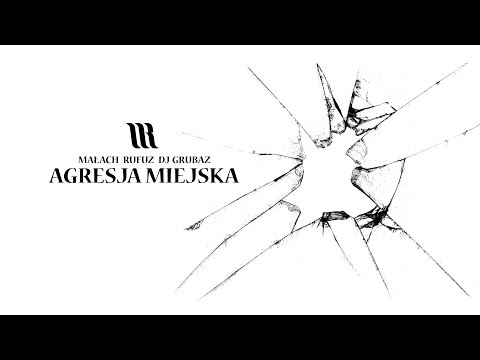 Małach / Rufuz feat. DJ Grubaz - Agresja miejska (audio)