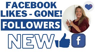 NEW Changes to Facebook Business Page LIKES are GONE. FOLLOWERS are What You Need Now!
