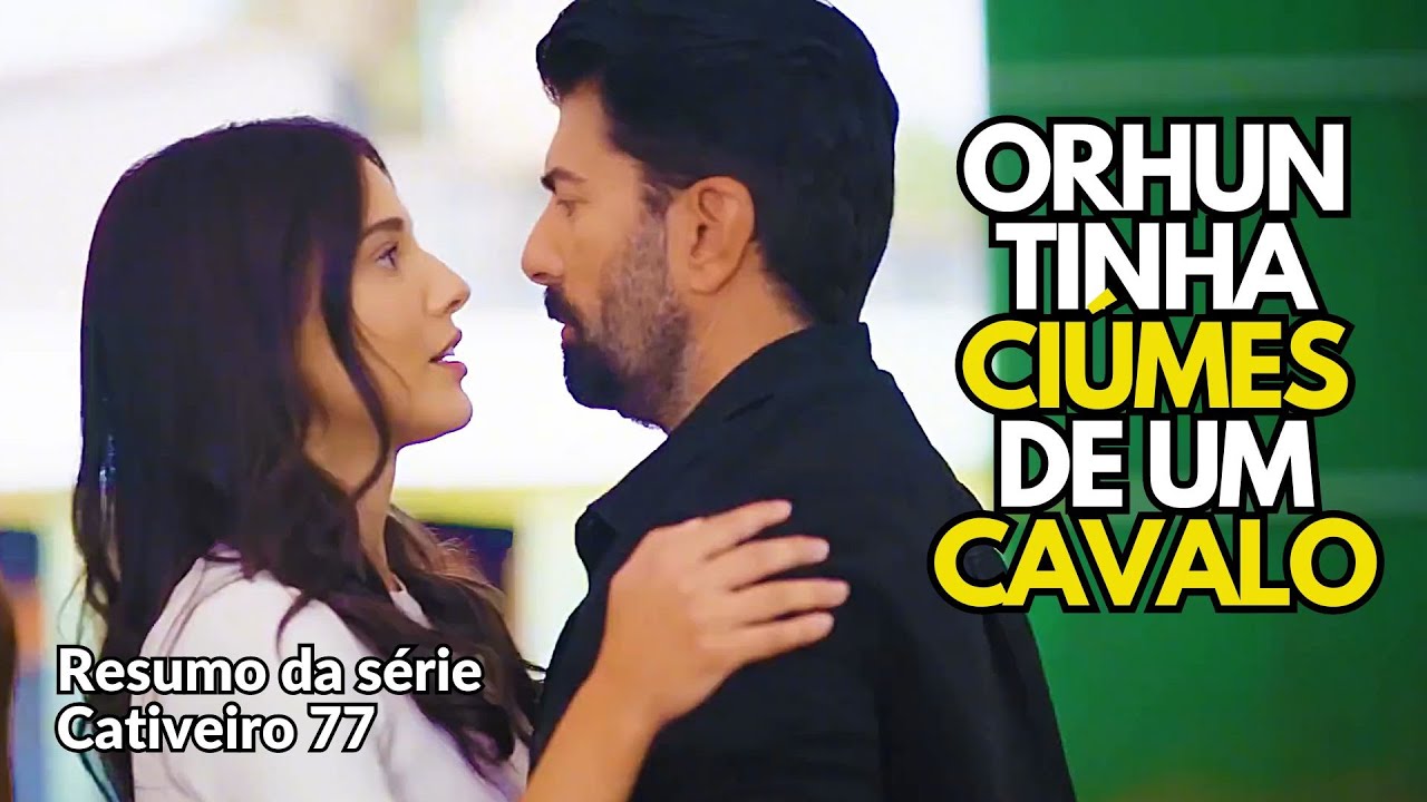 Resumo da série: Cativeiro 77 | ORHUN ENSINA LIRA A SER A ESPOSA PERFEITA