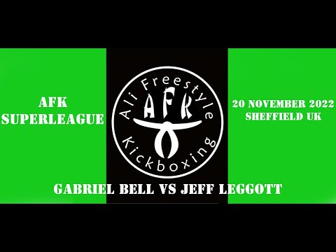 Kickboxing: AFK Superleague Gabriel Bell vs Jeff Leggott