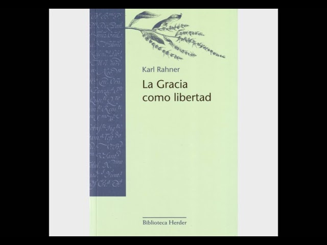 Vídeo relacionado con La Gracia como libertad (Biblioteca Herder)
