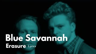 Blue Savannah - Erasure | Lyrics