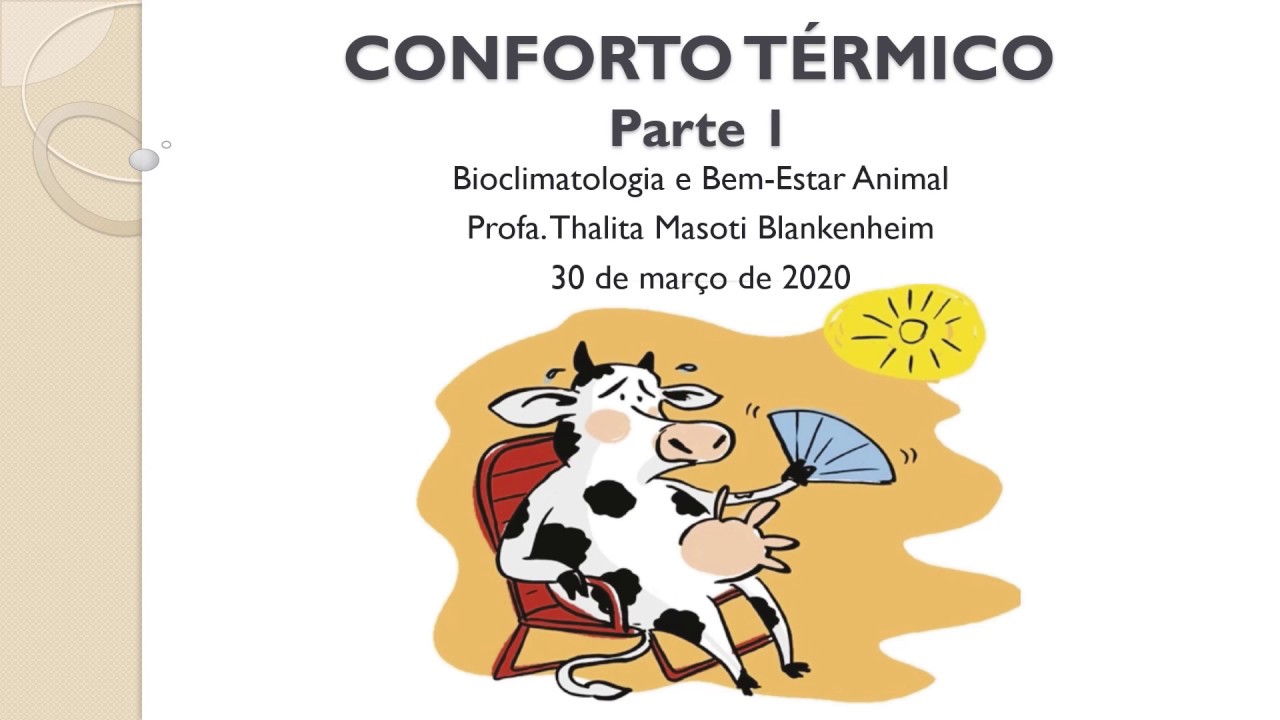 Bioclimatologia e Bem-Estar Animal - Conforto Térmico parte I