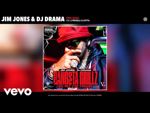 Jim Jones, DJ Drama - Ven Aquí (Official Audio) ft. Lyrivelli, Ditta