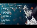 Best of Shreya Ghoshal song  Love song