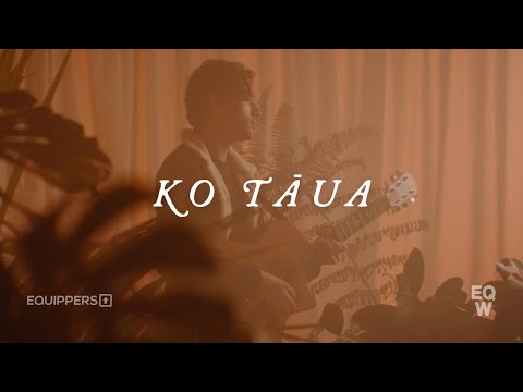 Ko Tāua (Music Video) - Equippers Worship