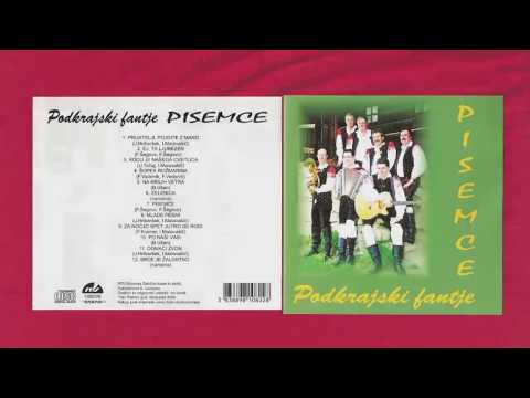 Podkrajski fantje - Prijatelji pojdite z mano