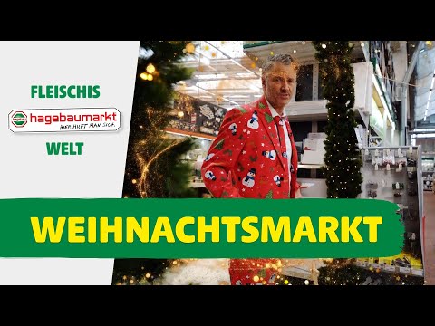 Fleischis hagebaumarkt Welt - Weihnachtsmarkt