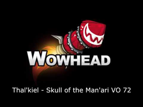 Thal'kiel Skull of Man'ari Voice Over - Patch 7.2