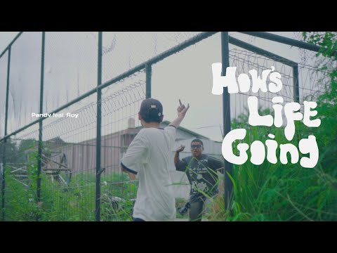 Pandv - How's Life Going ft. Roy (Official Music Video)