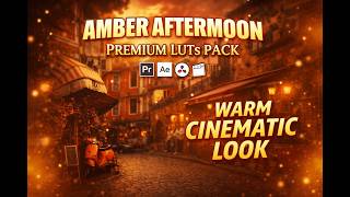 Cinematic Amber Afternoon LUTs Pack 🍂☀️🎞️ | Warm Golden Film Color Grading for Videos