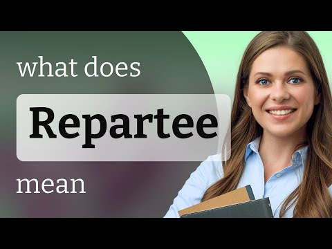Repartee | definition of REPARTEE