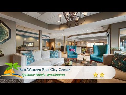 Best Western Plus City Center - Spokane Hotels, Washington