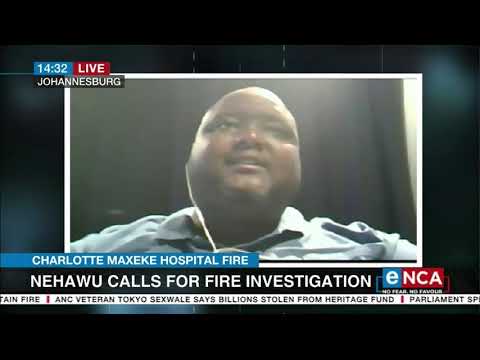 Nehawu calls for probe into Charlotte Maxeke Hospital fire