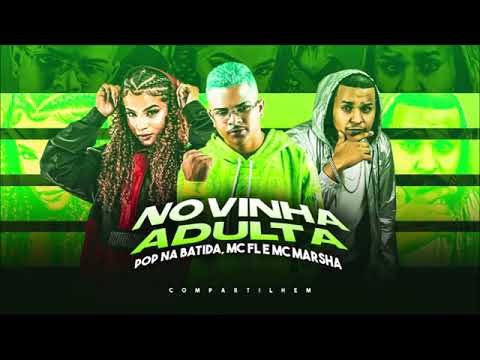 NOVINHA ADULTA - COM POP NA BATIDA - FL SEM ESTRESSE E MC MARSHA (REMIX BREGA FUNK)