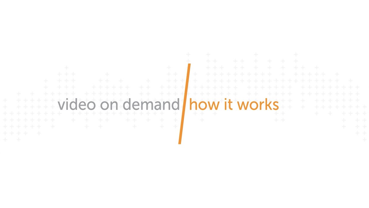 Video On Demand: How It Works