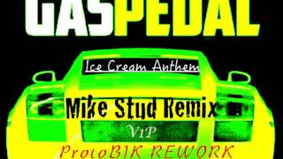 Mike Stud- (Gas Pedal Remix) X (Ice Cream Anthem) V1P [ProtoB1K Moombahton Edit)