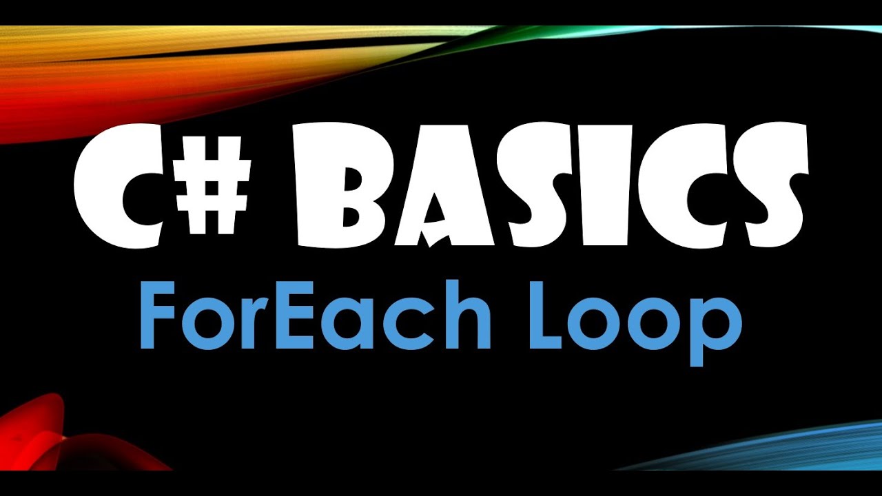 37. (C# Basics Beginner Tutorial) Foreach Loop