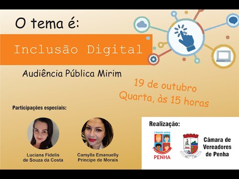 Audiência Pública Mirim - Inclusão Digital